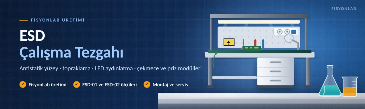 FisyonLab üretimi ESD çalışma tezgahı: LED aydınlatma, prizli pano, çekmece modülü ve alt raf