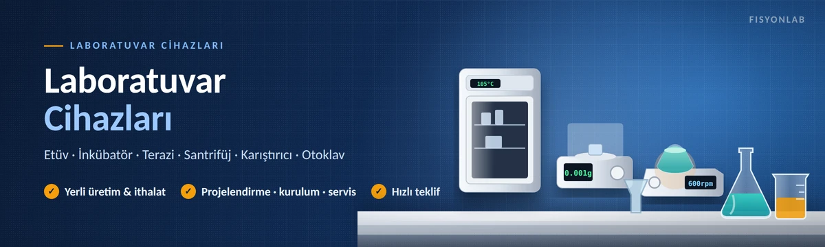 FisyonLab laboratuvar cihazları: etüv, inkübatör, terazi, santrifüj, karıştırıcı ve otoklav