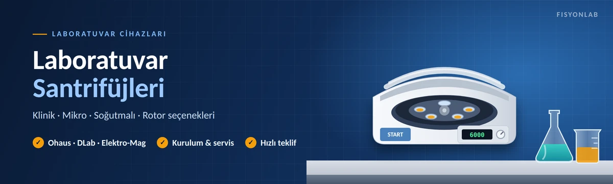 Laboratuvar santrifüjleri: klinik, mikro ve soğutmalı santrifüj modelleri