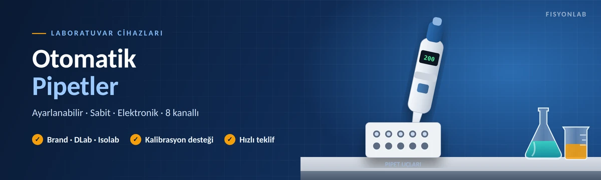 Otomatik pipetler: ayarlanabilir, sabit hacimli, elektronik ve çok kanallı pipet modelleri