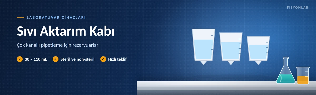 FisyonLab sıvı aktarım kabı rezervuar çeşitleri