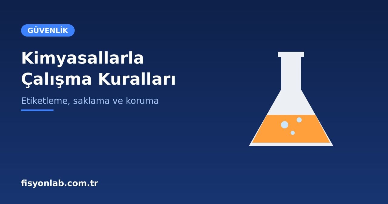 Kimyasal Madde ile Çalışırken Uyulması Gereken Kurallar